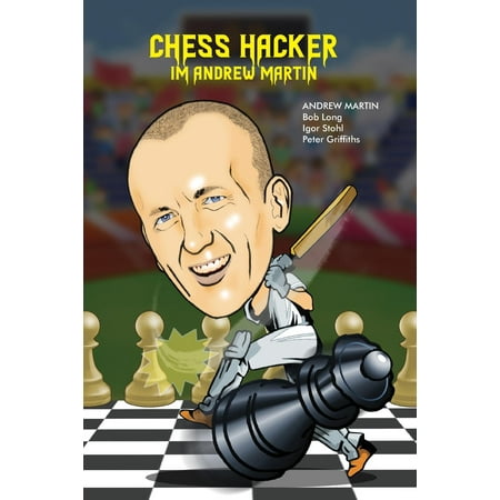 Chess Hacker : Andrew Martin (Hackers Game Best Layout)