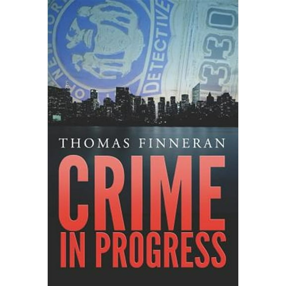 Crime in Progress (Paperback) by Thomas Finneran
