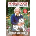 thumbnail image 1 of Pre-Owned No Bad Dogs: The Woodhouse Way, 9780671541859, 0671541854, Paperback,, 1 of 1