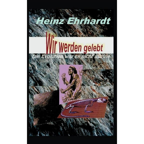 Wir werden gelebt, (Paperback)