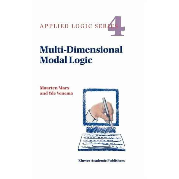 Applied Logic Multi-Dimensional Modal Logic, Book 4, (Hardcover)