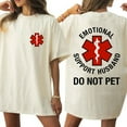 thumbnail image 3 of Unisex Funny T-Shirt, “Do Not Pet Emotional Support Husband” Double-Sided Graphic Tee, Casual Cotton Shirt for Men and Women, Sizes S–5XL, 3 of 7