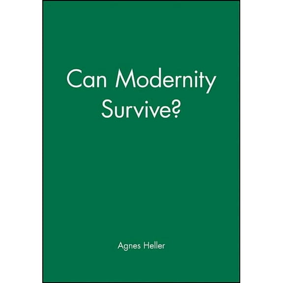 Can Modernity Survive, (Hardcover)