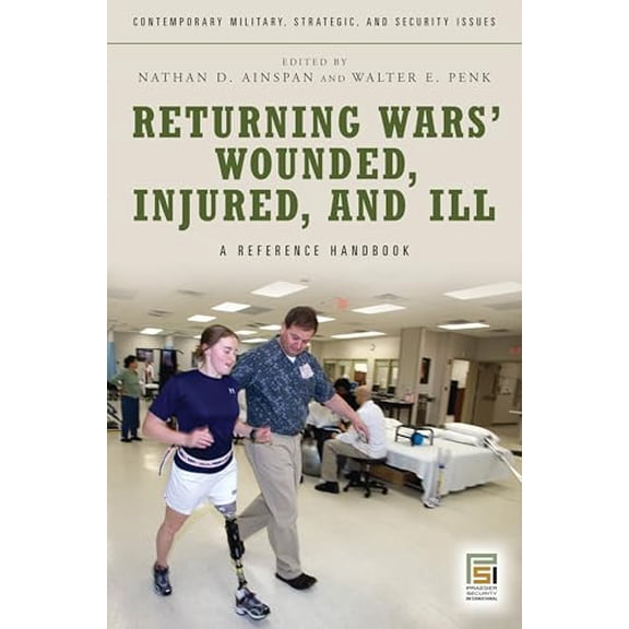 Pre-Owned Returning Wars' Wounded, Injured, and Ill: A Reference Handbook (Hardcover) 0313347298 9780313347290