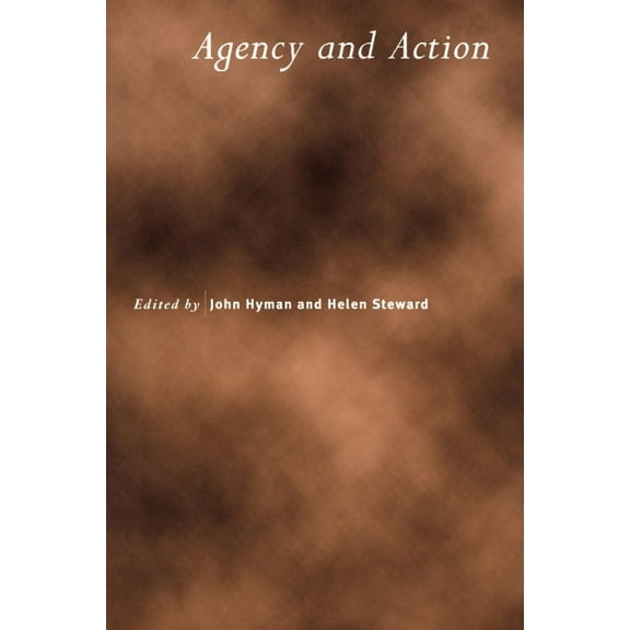 Royal Institute of Philosophy Supplement Agency and Action, Book 55, (Paperback)