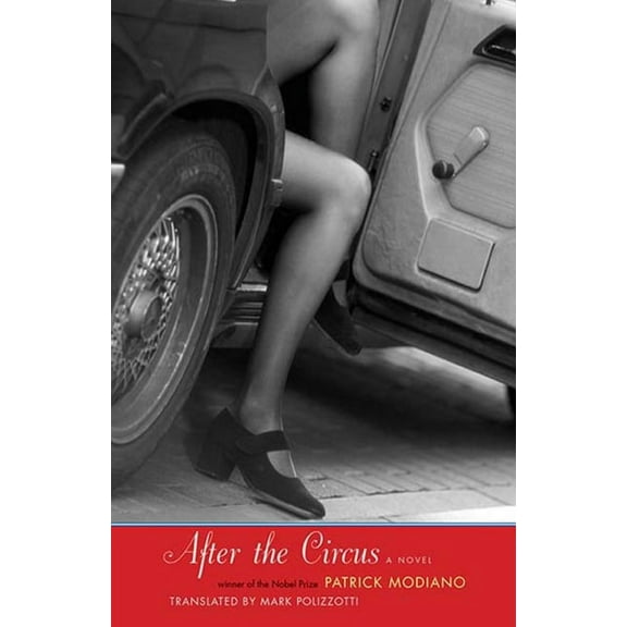 The Margellos World Republic of Letters: After the Circus : A Novel (Paperback)