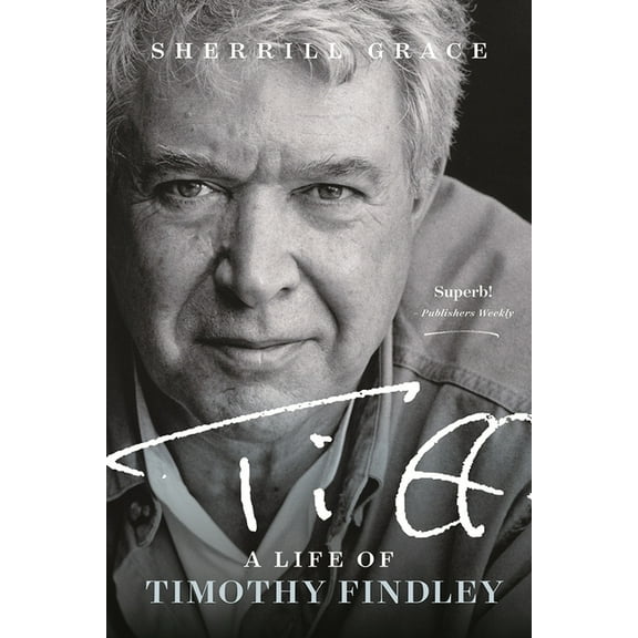TIFF: A Life of Timothy Findley, (Hardcover)