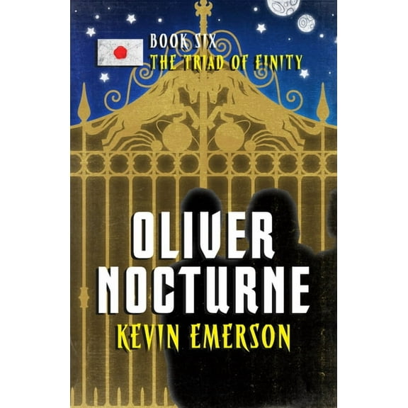 Oliver Nocturne The Triad of Finity, Book 6, (Paperback)