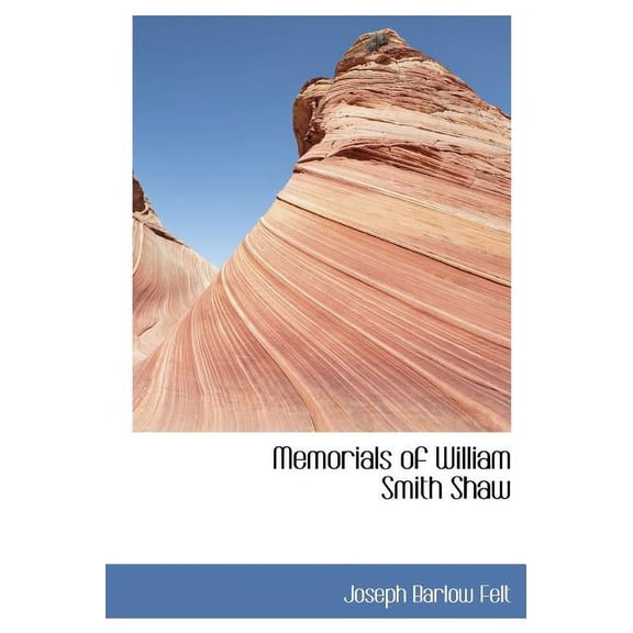 Memorials of William Smith Shaw (Hardcover)