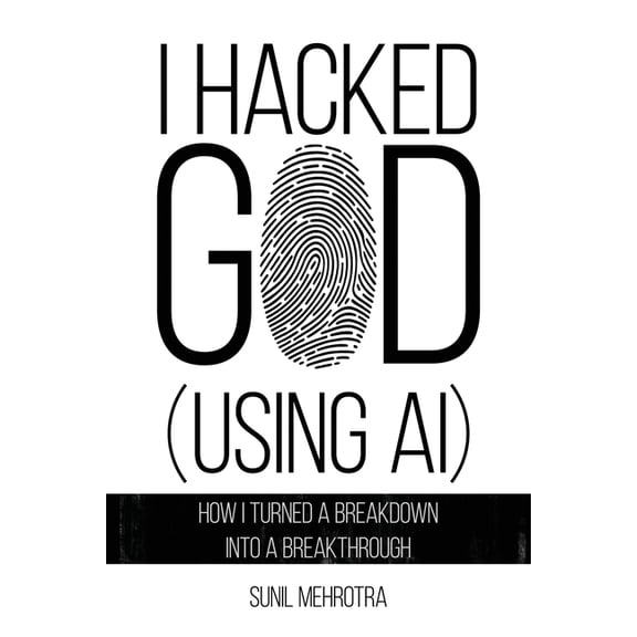 I Hacked God (Using AI), (Paperback)