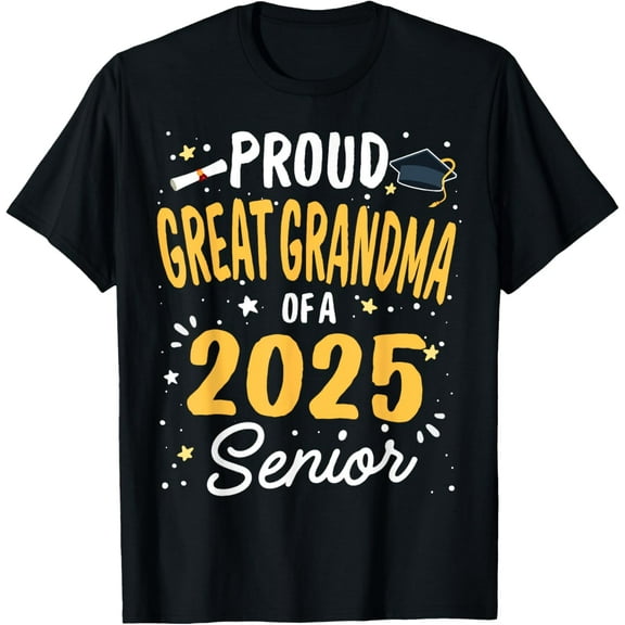 Proud GReat grandma Of A Class 2025 Senior Graduation 2025 T-Shirt