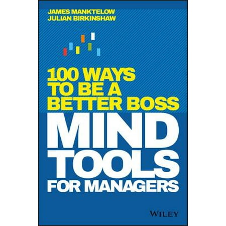 Mind Tools for Managers 100 Ways to be a Better Boss
