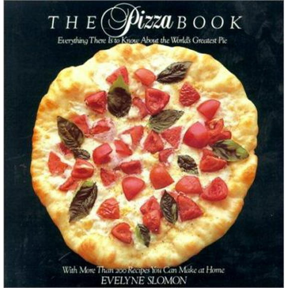 Pre-Owned The Pizza Book: Everything There Is To Know About the World's Greatest Pie (Hardcover) 081291113X 9780812911138