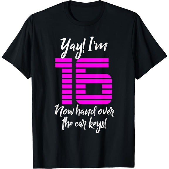 Exquisite and comfortable-Funny 16th Birthday Driving T-Shirt for 16 Year Old Girls T-Shirt