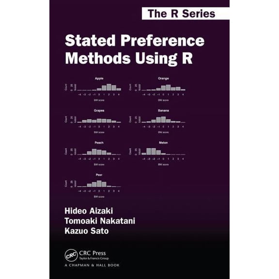 Chapman & Hall/CRC the R Stated Preference Methods Using R, (Hardcover)