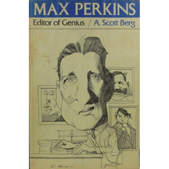 Pre-Owned Max Perkins: Editor of Genius 1st edition by A. Scott Berg (1978) Hardcover (Hardcover) 0525154272 9780525154273