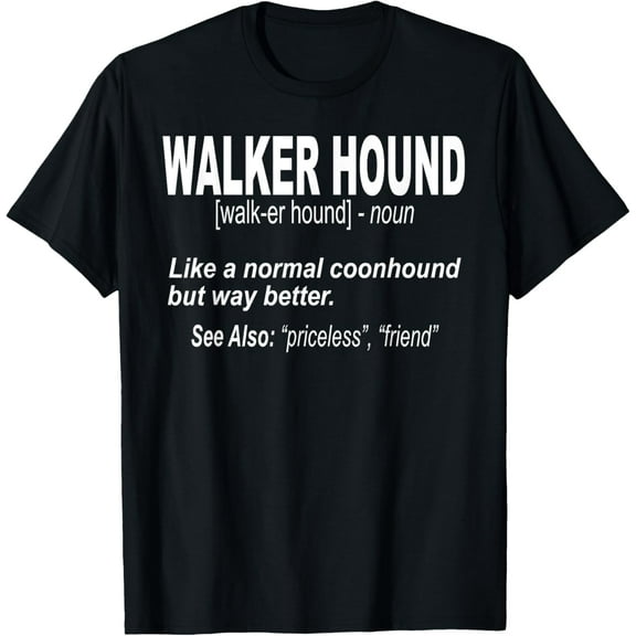 For Those who Hunt with Walker Coonhounds T-ShirtMen's and women's gift, black and white T-shirt, size: Extra large S-4XL