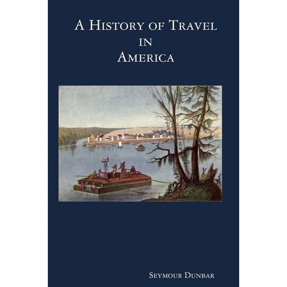 A History of Travel in America [vol. 2], (Paperback)