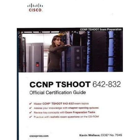 CCNP TSHOOT 642-832 Official Certification Guide (Hardcover) by Kevin Wallace