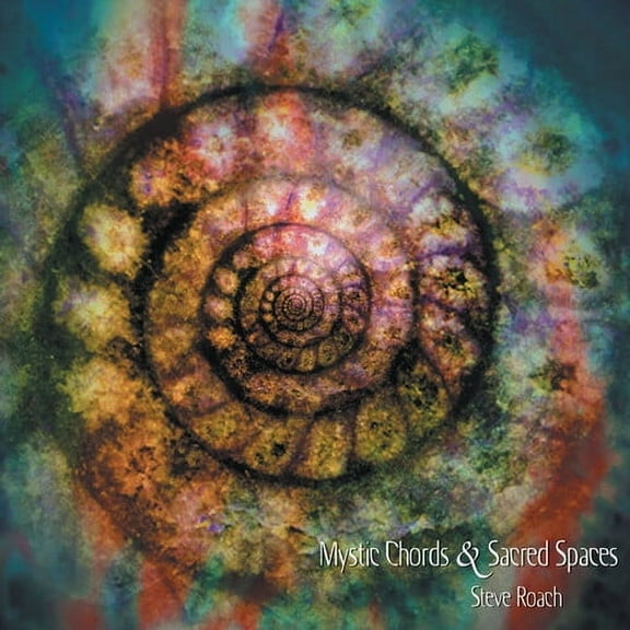 Steve Roach - Mystic Chords & Sacred Spaces - Electronica - CD