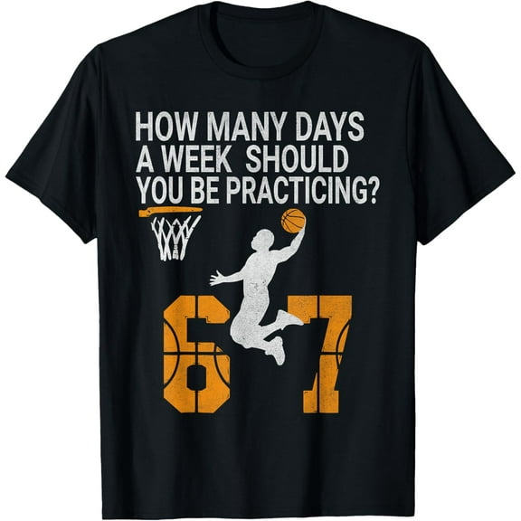 How Many Days Funny 67 Meme Basketball Practicing Humor T-Shirt- American fashion hot selling casual retro high quality 100% cotton T-shirt 1 piece