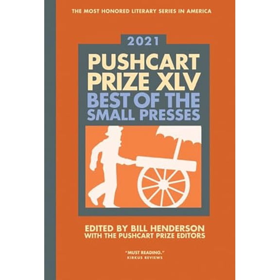 Pre-Owned The Pushcart Prize XLV: Best of the Small Presses 2021 Edition (Hardcover) by Bill Henderson