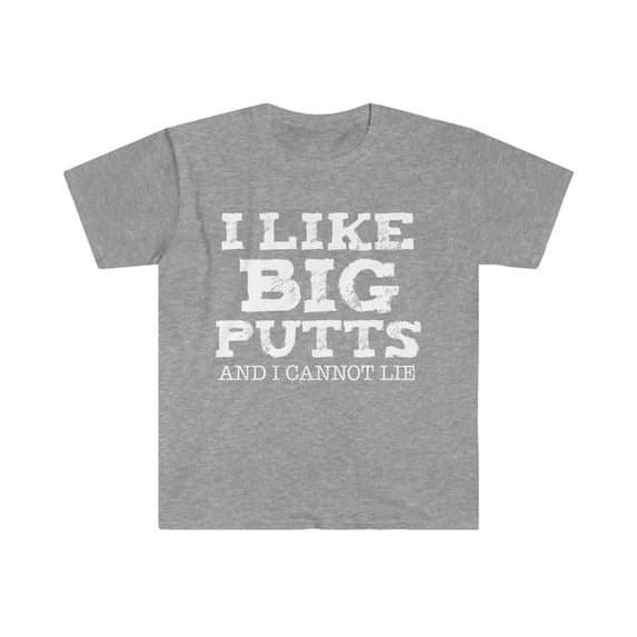 I like big putts and I cannot lie Unisex T-shirt S-3XL funny golf golfing