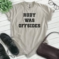 thumbnail image 2 of Rudy Was Offsides Shirt, Unisex Women's Men's Shirt, Football Shirt, Movie Shirt, College Shirt, Light Silk Gray, Medium, 2 of 6