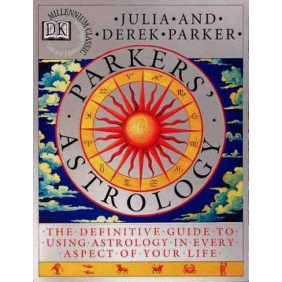 Pre-Owned Parkers' Astrology: The Essential Guide to Using Astrology in Your Daily Life (Paperback) 156458710X 9781564587107