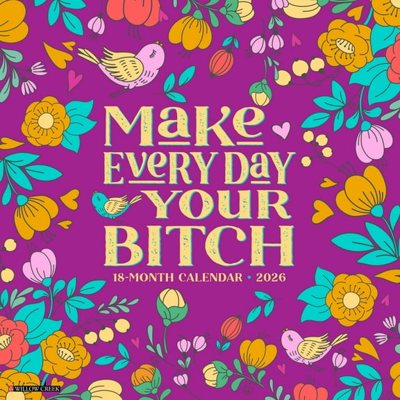Make Every Day Your Bitch 2026 Wall Calendar, (Paperback)