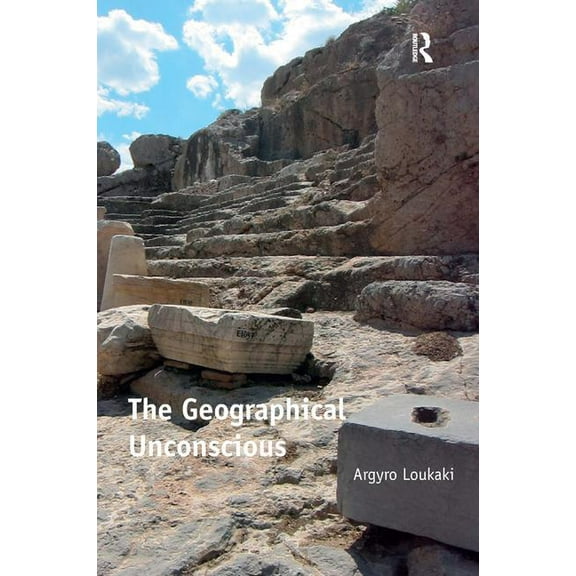 The Geographical Unconscious, (Hardcover)