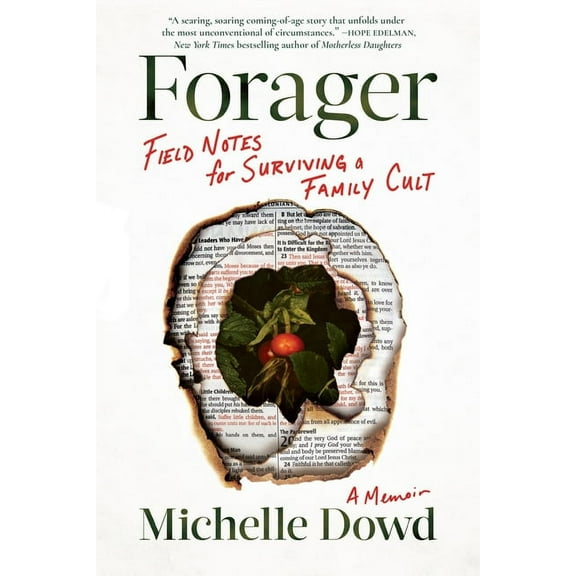Forager: Field Notes for Surviving a Family Cult: A Memoir, (Paperback)