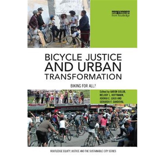 Pre-Owned Routledge Equity, Justice and the Sustainable City: Bicycle Justice and Urban Transformation: Biking for All? (Paperback)