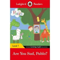 Ladybird Readers Ladybird Readers Level 1 - Pablo: Are You Sad, Pablo?: (Elt Graded Reader), (Paperback)