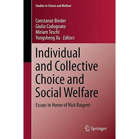 High School Essay Examples Individual And Collective Choice And Social Welfare Essays In Honor Of Nick Baigent Thesis Statement For An Essay also English Essay Introduction Example Individual And Collective Choice And Social Welfare Essays In Business Studies Essays