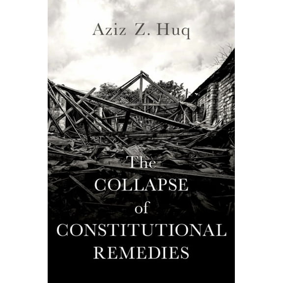 Inalienable Rights The Collapse of Constitutional Remedies, (Hardcover)