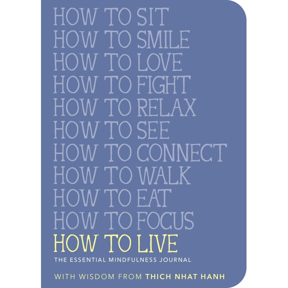 Pre-Owned How to Live: The Essential Mindfulness Journal (Misc.) 195269230X 9781952692307