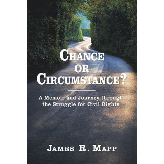 Chance or Circumstance?: A Memoir and Journey through the Struggle for Civil Rights Revised Edition (Paperback)