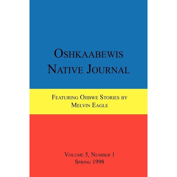 Oshkaabewis Native Journal (Vol. 5, No. 1), (Paperback)