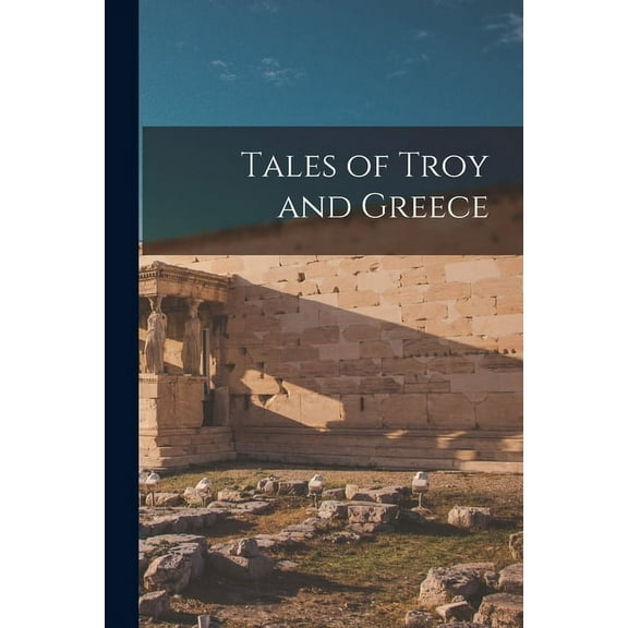 Tales of Troy and Greece (Paperback)