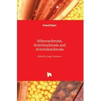 Atherosclerosis, Arteriosclerosis and Arteriolosclerosis (Hardcover)