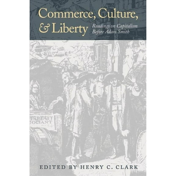COMMERCE, CULTURE, AND LIBERTY (Paperback)