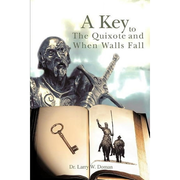 Key to the Quixote and When Walls Fall