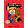The Superhero Handbook: 20 Super Activities to Help You Save the World!, Used [Paperback]
