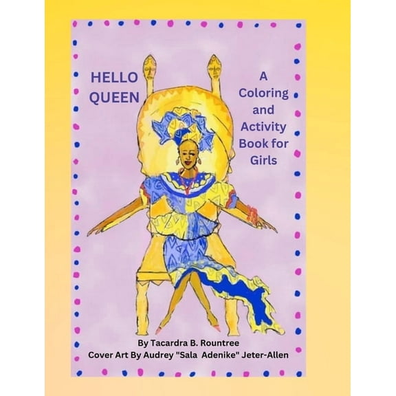 Hello Queen A Coloring and Activity Book for Girls, (Paperback)