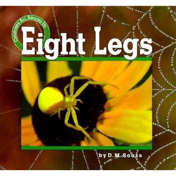Pre-Owned Eight Legs (Creatures All Around Us) (Unknown) 0876144415 9780876144411