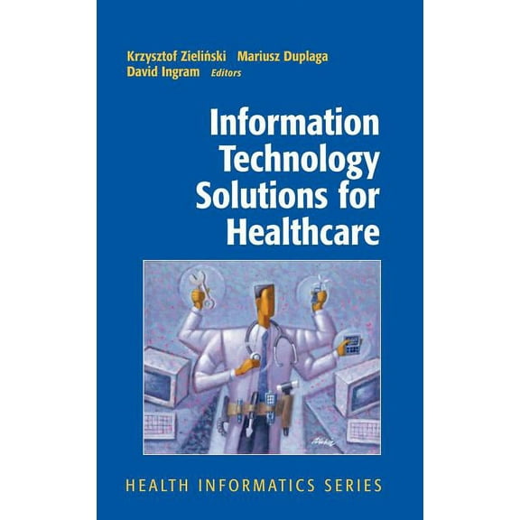Health Informatics Information Technology Solutions for Healthcare, (Hardcover)