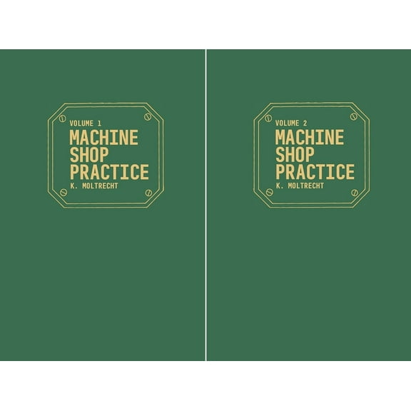 Machine Shop Practice: Volumes 1 & 2, (Hardcover)