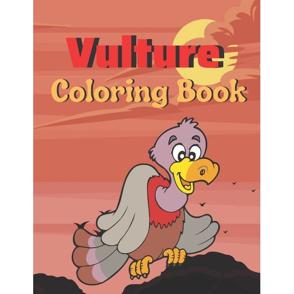 Vulture coloring book: A book type of kids And Adults Amazing coloring books (Paperback)
