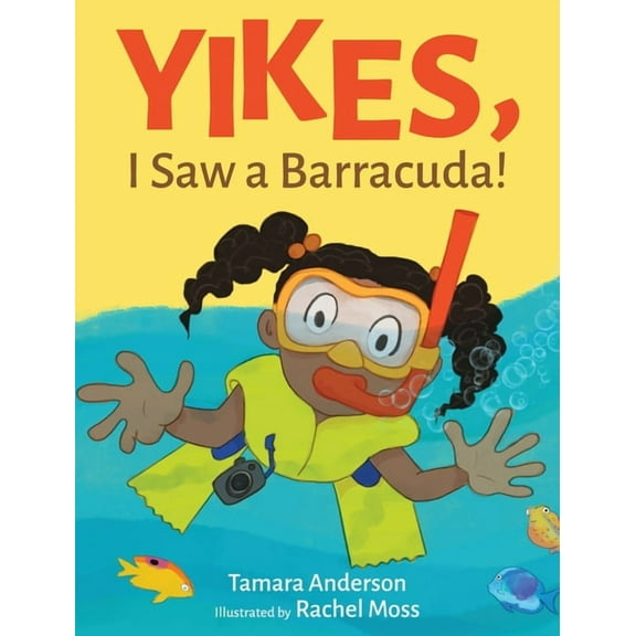 Yikes, I Saw a Barracuda!, (Hardcover)